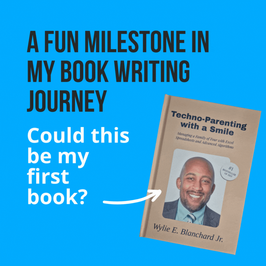 Image of Wylie on a book titled 'Techno-Parenting with a Smile'. Other image text: A FUN MILESTONE IN MY BOOK WRITING JOURNEY_Could this be my first book