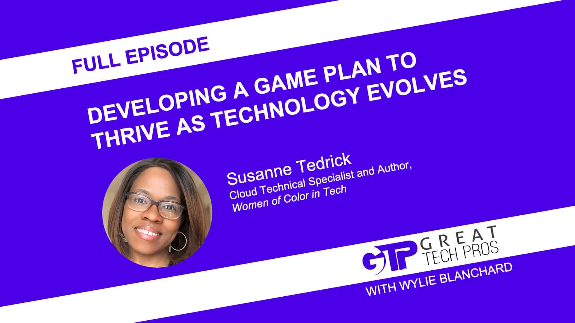 Discussion with Susanne Tedrick: Developing a Game Plan to Thrive as Technology Evolves